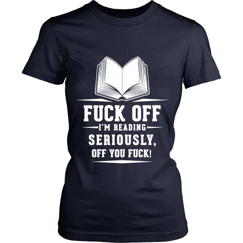 Fuck off I'm reading Fitted T-shirt