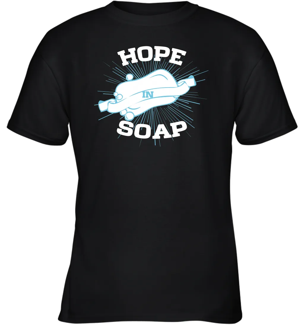 Hope In Soap Coronacation Youth T-Shirt